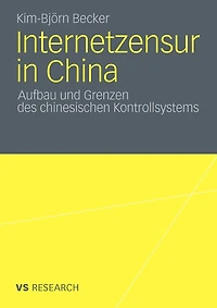 Internetzensur In China: Aufbau Und Grenzen Des Chinesischen Kontrollsystems