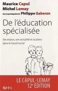 De l'éducation spécialisée: ses enjeux, son actualité et sa place dans le travail social
