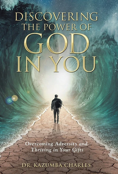 Discovering the Power of God You: Overcoming Adversity and Thriving Your Gifts