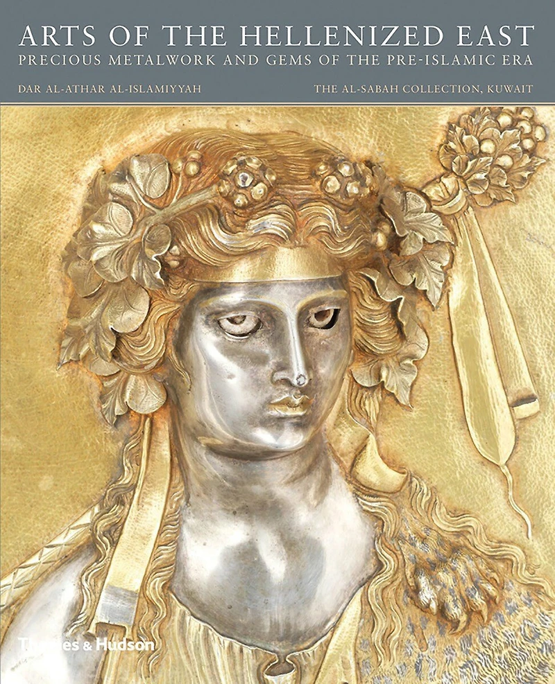 Arts of the Hellenized East: Precious Metalwork and Gems Pre-Islamic Era