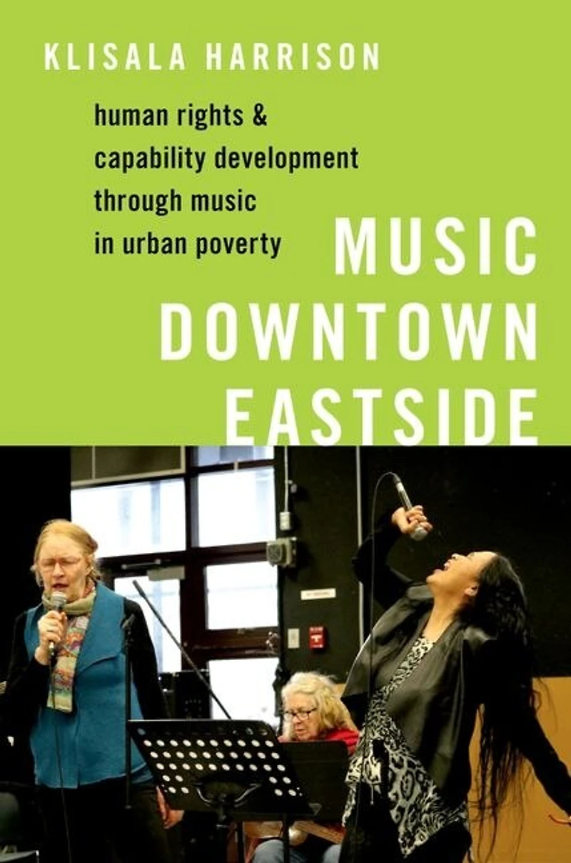 Music Downtown Eastside: Human Rights and Capability Development through Urban Poverty