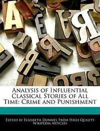 Analysis Of Influential Classical Stories Of All Time: Crime And Punishment
