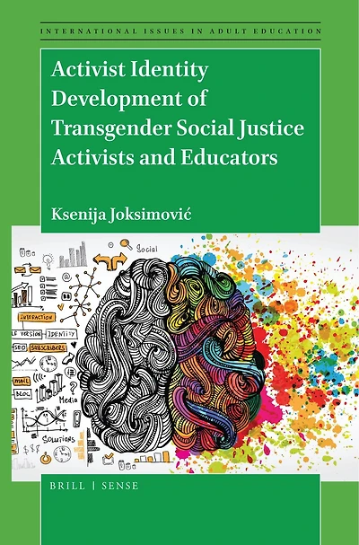Activist Identity Development of Transgender Social Justice Activists and Educators