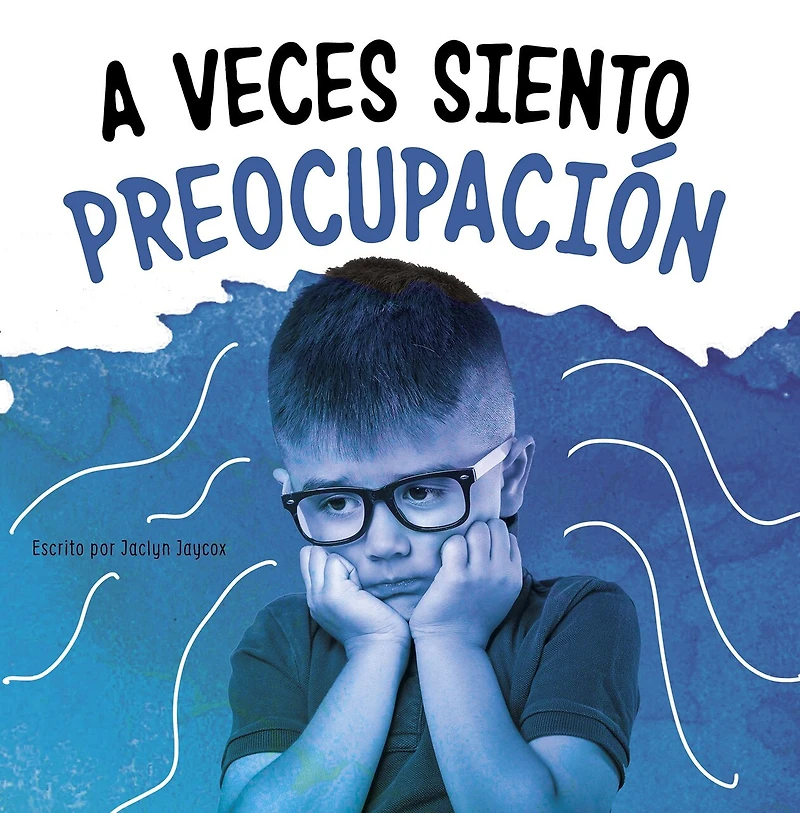 A veces siento preocupación (Sometimes I Feel Worried)