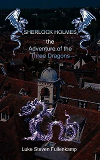 Sherlock Holmes And The Adventure Of The Three Dragons