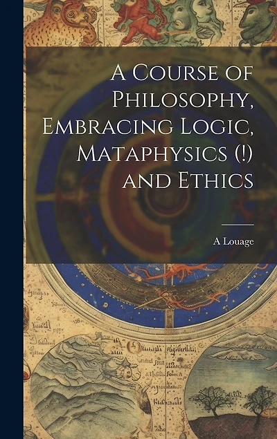 A Course of Philosophy, Embracing Logic