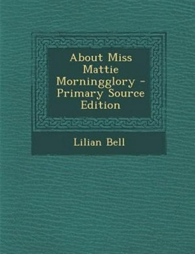About Miss Mattie Morningglory