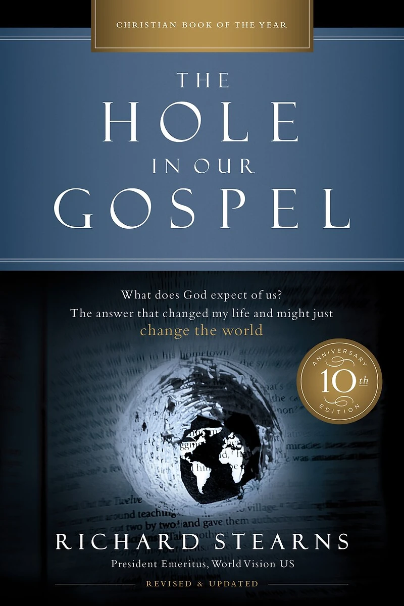 the Hole Our Gospel 2025 Edition: What Does God Expect of Us? Answer That Changed My Life and Might Just Change World