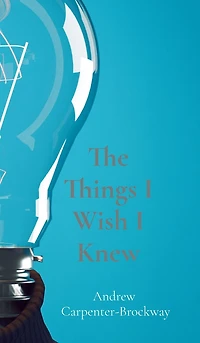 The Things I Wish I Knew