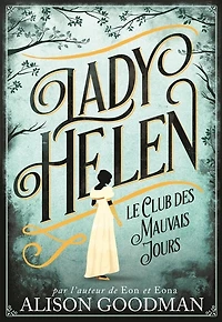 LADY HELEN T01 : LE CLUB DES MAUVAIS JOURS
