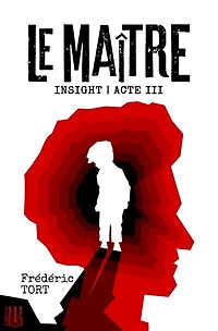 Insight - Acte III: Le Maître