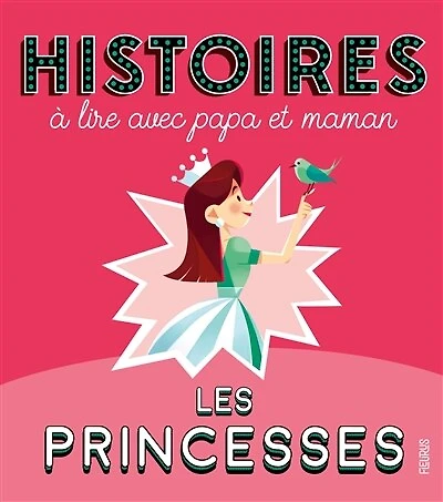 Les princesses: histoires à lire avec papa et maman