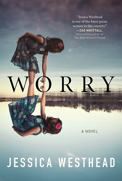 Worry: A Novel