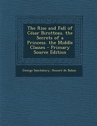 the Rise and Fall of César Birotteau. Secrets a Princess. Middle Classes