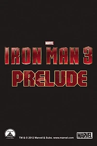 Marvel's Iron Man 3 The Movie Prelude