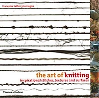 Art of Knitting: Inspirational Stitches Textures And Surfaces
