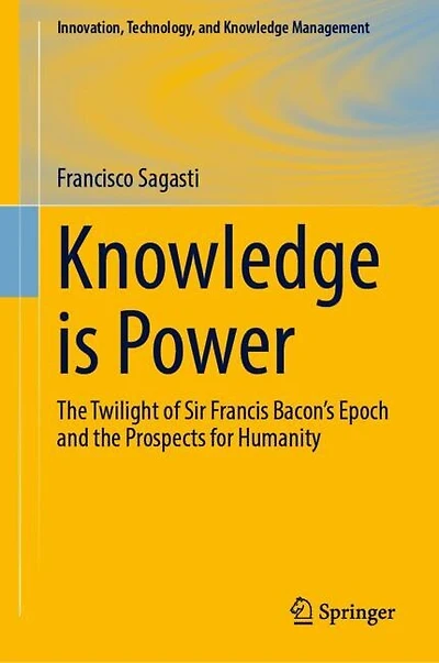 Knowledge is Power: the Twilight of Sir Francis Bacon's Epoch and Prospects for Humanity