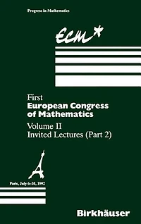 First European Congress of Mathematics Paris, July 6-10, 1992: Vol. II: Invited Lectures (Part 2)