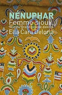 Nénuphar: femme sioux, fille du grand peuple dakota