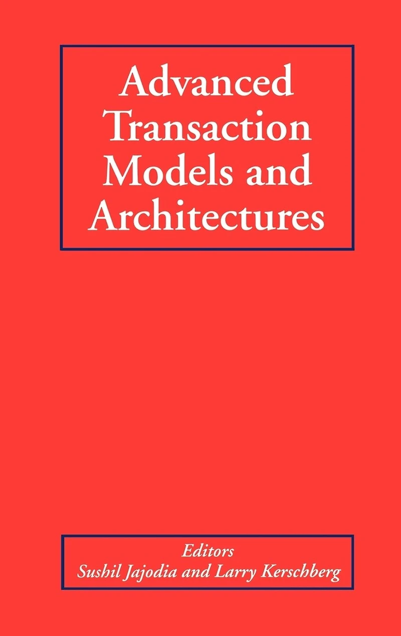 Advanced Transaction Models And Architectures