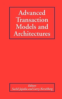Advanced Transaction Models And Architectures