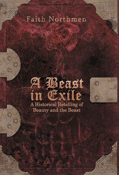 A Beast Exile: Historical Retelling Of Beauty And The