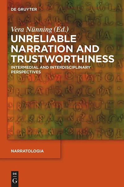 Unreliable Narration and Trustworthiness: Intermedial Interdisciplinary Perspectives