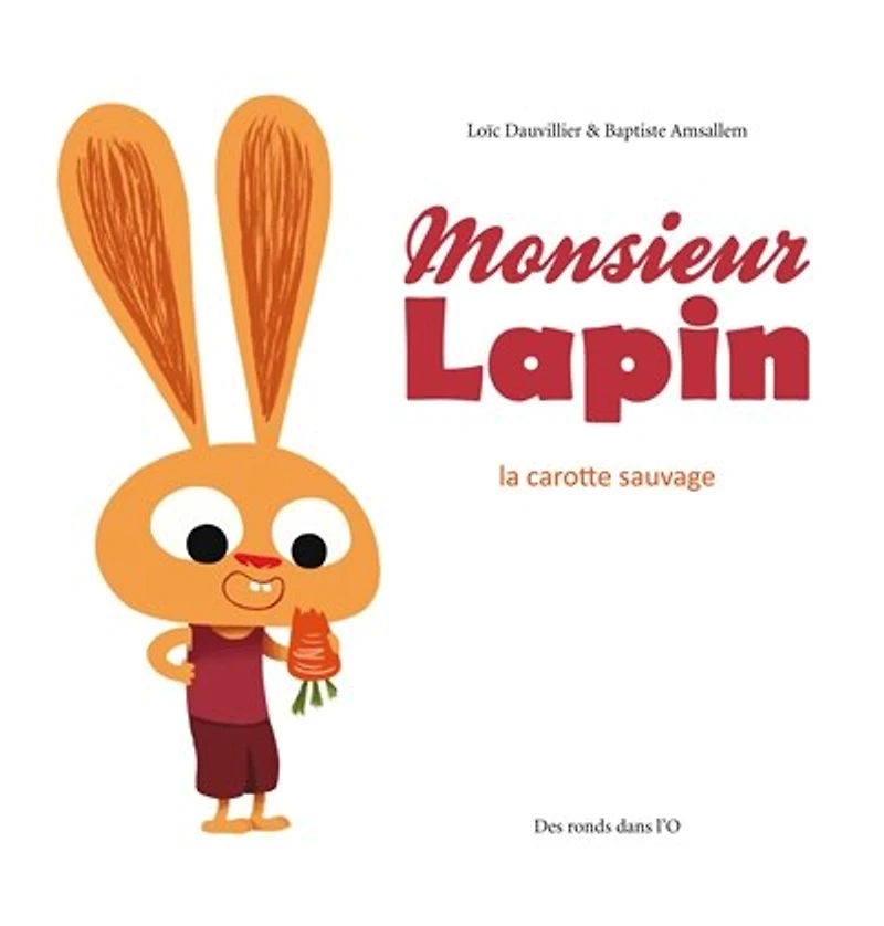 Monsieur Lapin -La Carotte Sauvage