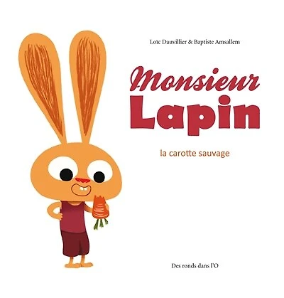 Monsieur Lapin -La Carotte Sauvage