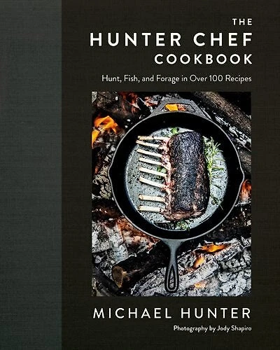 The Hunter Chef Cookbook: Signed Edition