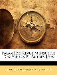 Palamède: Revue Mensuelle Des Échecs Et Autres Jeux