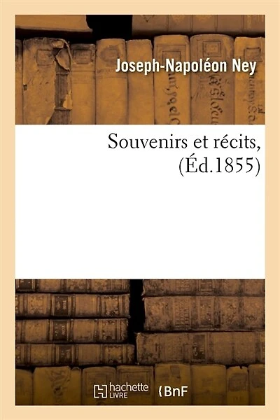 Souvenirs Et Récits, (Éd.1855)