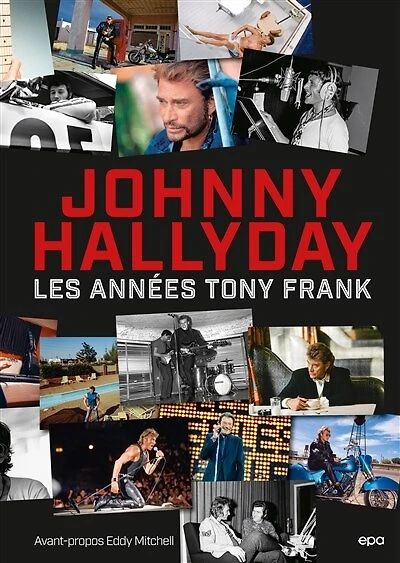 Johnny Hallyday : les années Tony Frank: les années Tony Frank