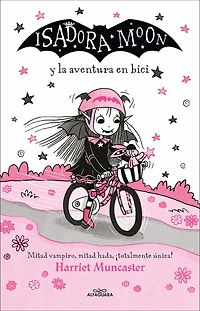 Isadora moon y la aventura en bici / Isadora Moon Rides a Bike