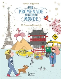 Une promenade autour du monde: 15 lieux à découvrir