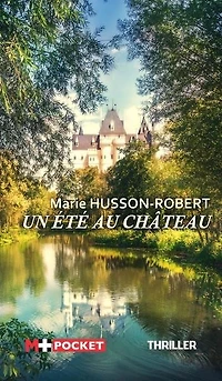 Un été au château : thriller: thriller