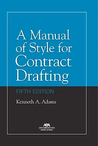A Manual of Style for Contract Drafting, Fifth Edition