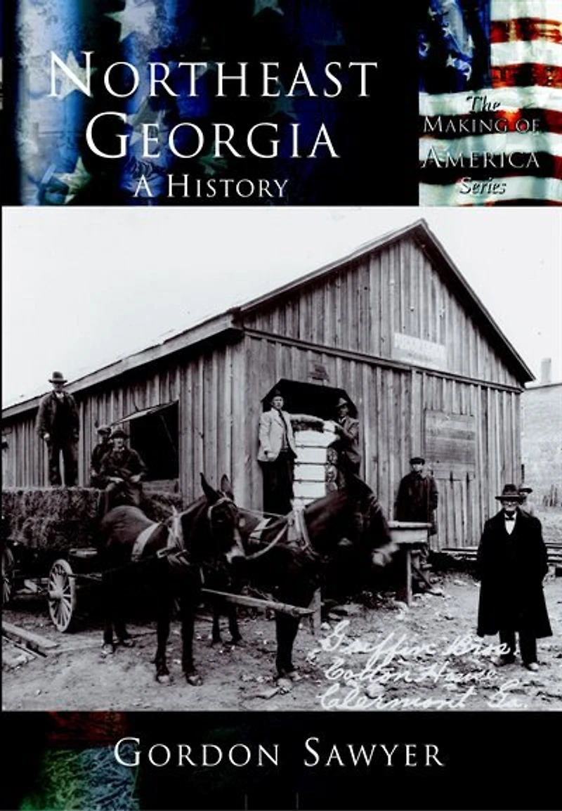 Northeast Georgia:: A History