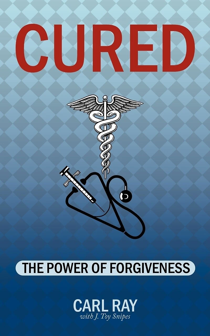Cured: The Power Of Forgiveness