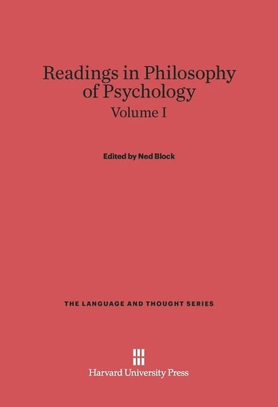 Readings in Philosophy of Psychology, Volume I