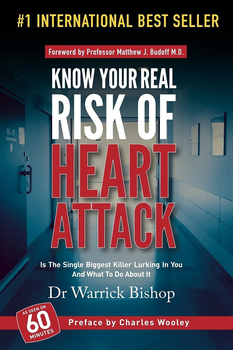 Know Your Real Risk Of Heart Attack: Is The Single Biggest Killer Lurking You And What To Do About It