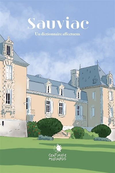 Sauviac: Un dictionnaire affectueux