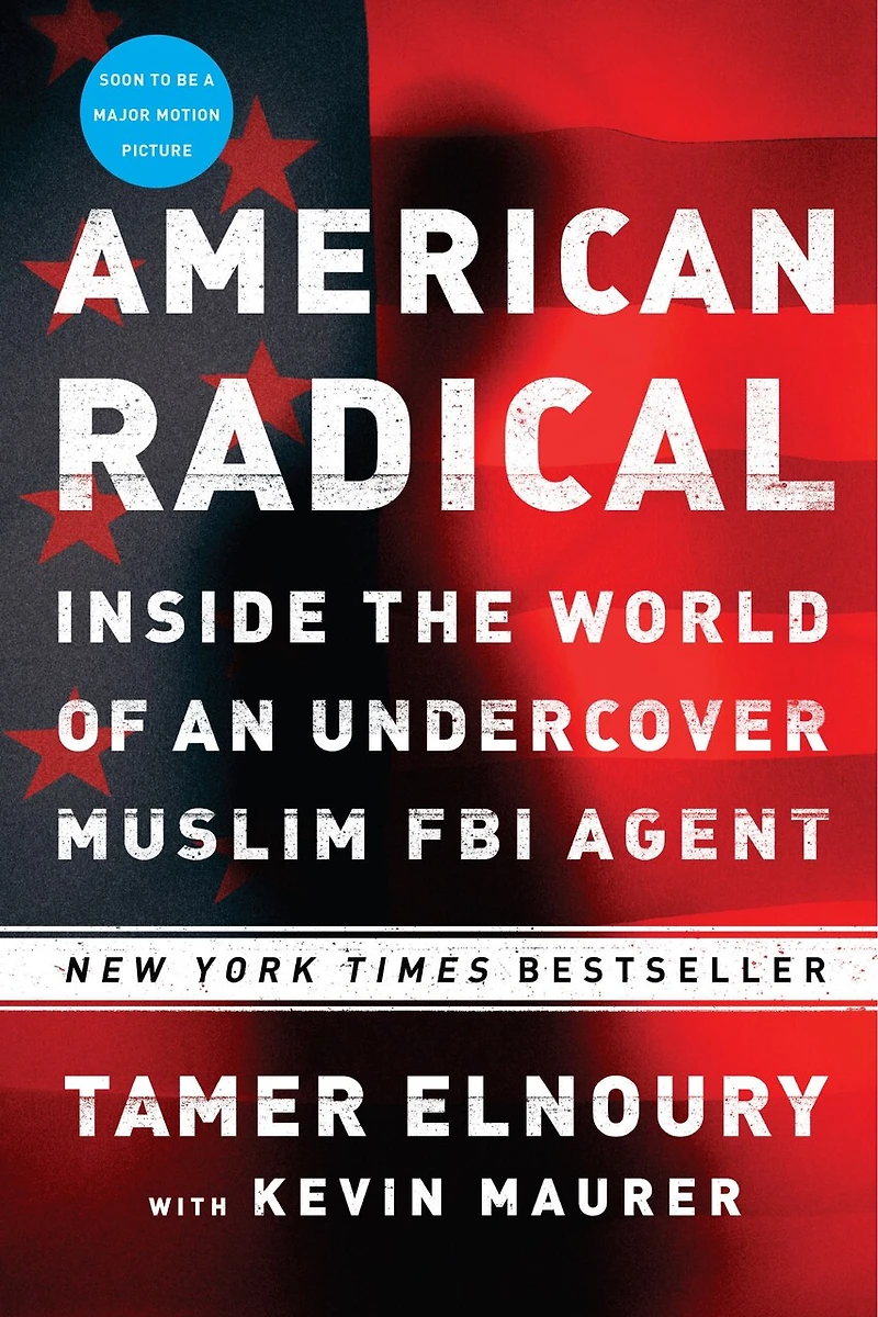 American Radical: Inside The World Of An Undercover Muslim Fbi Agent