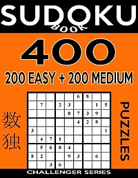 Sudoku Book 400 GIANT Puzzles, 200 Easy and 200 Medium: Sudoku Puzzle Book With One Gigantic Large Print Puzzle Per Page and Two Levels of Difficulty To Improve Your Game