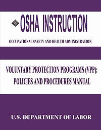 OSHA Instruction: Voluntary Protection Programs (VPP): Policies and Procedures Manual