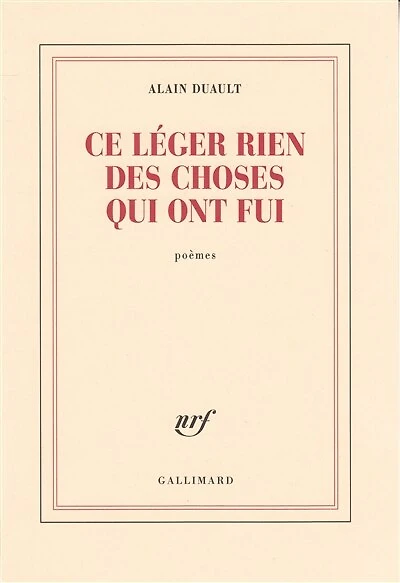 Ce léger rien des choses qui ont fui: poèmes