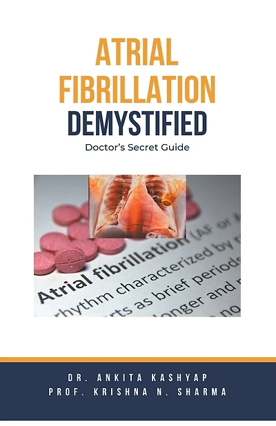 Atrial Fibrillation Demystified: Doctor's Secret Guide