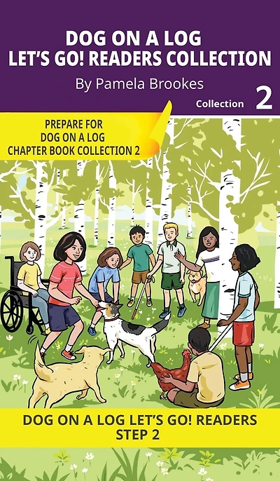 DOG ON A LOG Let's Go! Readers Collection 2: Short Decodable Books Prepare Students for Reading DOG ON A LOG Decodable Chapter Books. For Beginning Readers and Students with Dyslexia. (Step 2-Floss Rule-Double f, l, s, z)