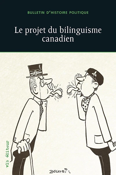 Bulletin d'histoire politique, vol. 26 no. 2, Le projet du bilinguisme canadien