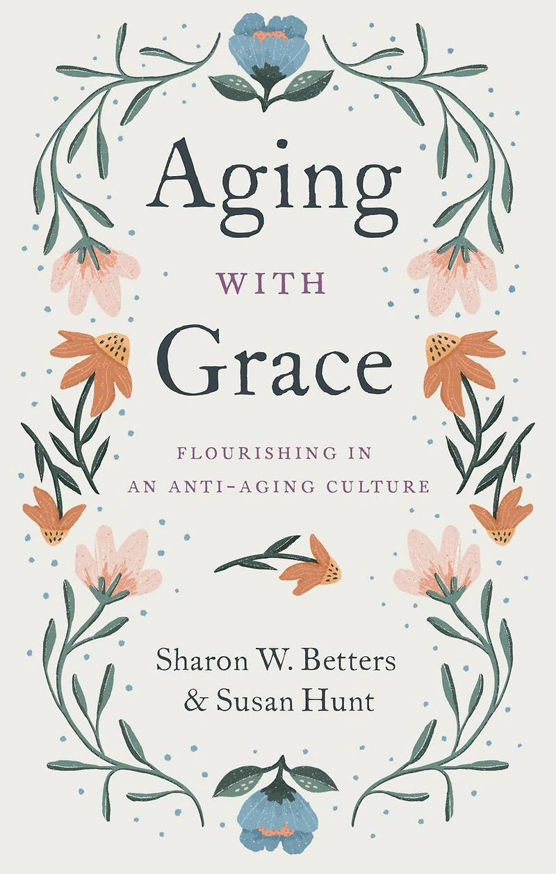 Aging with Grace: Flourishing an Anti-Aging Culture